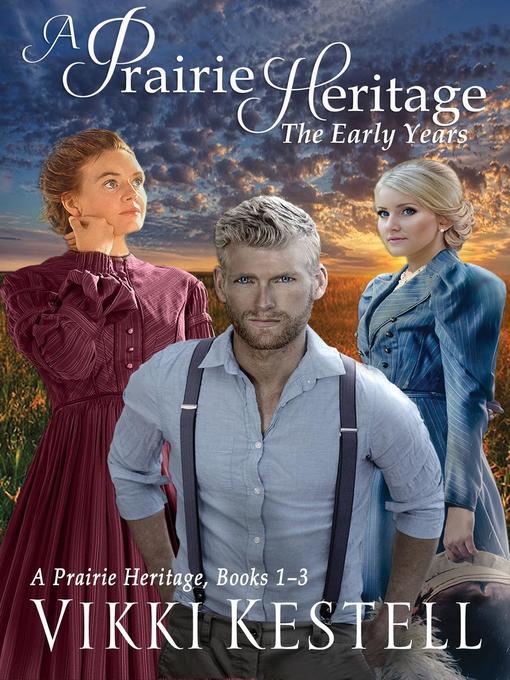 Title details for A Prairie Heritage by Vikki Kestell - Available